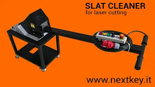 Laser Slat cleaner tool - slag removal | NextKey srl Italy