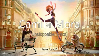 Camila Mora - Unstoppable (lyrics) From "Leap!"