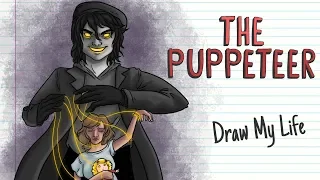 THE PUPPETEER | Draw My Life
