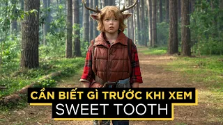 SWEET TOOTH: Phim HẬU TẬN THẾ chuyển thể từ TRUYỆN TRANH có gì?