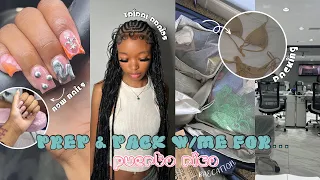 PREP & PACK W/ME FOR A VACATION TO PUERTO RICO ᥫ᭡ | tribal braids, nail appt, pedicure + more