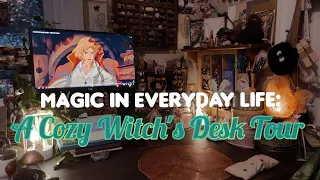 Magic in Everyday Life: A Cozy Witch's Desk Tour