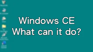 Windows CE | A Strange kind of Windows