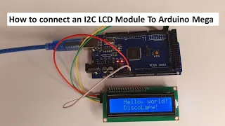 How to connect an i2C LCD module (Liquid Crystal Display) to Arduino MEGA 2560
