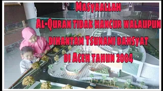 Melihat Barang - Barang peninggalan Tsunami di Museum Tsunami Aceh Part 2