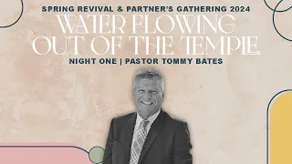 Spring Revival - Pastor Tommy Bates - 5-19-24 PM