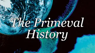 The Primeval History: Lesson 3 - A World of Violence