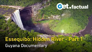 Essequibo: Hidden River - The Vast Delta | Guyana Documentary, Part 1/3