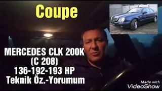 MERCEDES CLK 200K (C 208) 136-192-193 HP | Teknik Öz.-Yorumum...