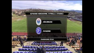 BIH KUP - 1/4 FINALA: Zrinjski - Radnik 2:0 / 14.03.2023.