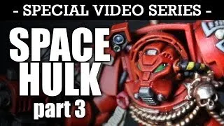 SPACE HULK The Board Game 2009 Edition Series Part 3 - The Terminators are finished!