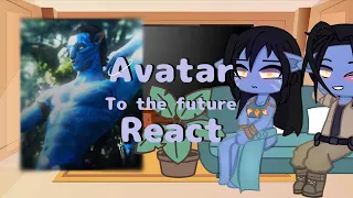💙 || AVATAR || Jake and Neytiri reacts to their future || check desc! ||⚠️ spoilers ⚠️