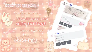 ♡ ₊˚⊹ how to create aesthetic reaction roles with buttons | discord tutorial 🤎💞