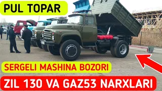 KATTA PUL TOPARLAR 😱 ZIL 130 VA GAZ53 NARXLARI👍|| Sergeli Mashina Bozori.....