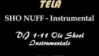 Tela - Sho Nuff  Instrumental (DJ 1-11)