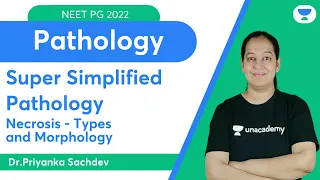 Super simplified Pathology | Necrosis - Types and Morphology | Dr. Priyanka Sachdev