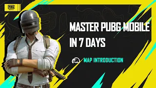 PUBG MOBILE | Master PUBG MOBILE in 7 Days - Map Introduction