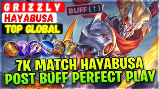 7.1K+ Match Hayabusa, Post Buff Perfect Play [ Top Global Hayabusa ] G r i z z l y - Mobile Legends