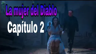 La mujer del Diablo 😈 capítulo 2. Aparición de Nathalia.  #lamujerdeldiablo #series