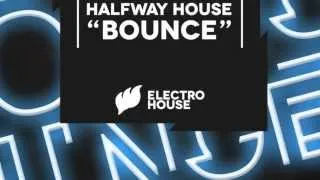 Halfway House - Bounce [Extended] OUT NOW