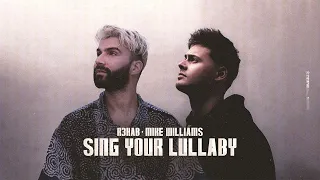 R3HAB x Mike Willams - Sing Your Lullaby (Official Lyric Video)