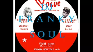 JOHNNY HALLYDAY With SYLVIE VARTAN - ( VIVRE - FEVER French Version )