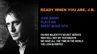 Ready When You Are J.B. super album suite - John Barry