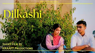 Dilkashi | Short Film | KRAAFT Productions