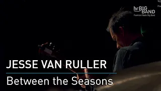 Jesse van Ruller: "Between the Seasons"