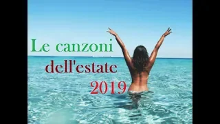 le canzoni dell'estate 2019 : playlist tormentoni musica estiva luglio agosto 2019