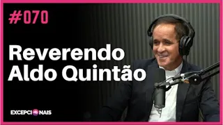 Reverendo Aldo Quintão - A Espiritualidade no Século 21