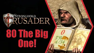 Stronghold Crusader - 80 The Big One! (with commentary)