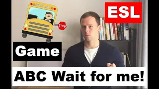 ESL GAMES - ABC wait for me！(alphabet/phonics game)