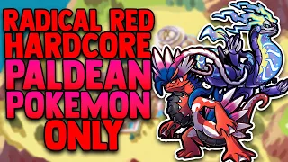 POKEMON RADICAL RED HARDCORE MODE BUT I ONLY USE PALDEAN POKEMON