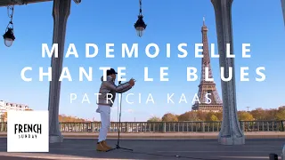 Mademoiselle Chante Le Blues (Patricia Kaas) | FRENCH SUNDAY