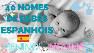 40 NOMES MAIS USADOS EM ESPANHA PARA RECÉM NASCIDOS! LINDOS NOMES DE BEBÊS MENINO E MENINA