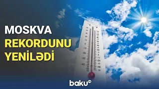 Moskva rekordunu yenilədi - BAKU TV