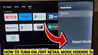 How To Turn On/ Off RETAIL Mode Hisense Android Tv