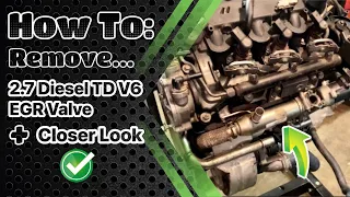2.7 Diesel TD V6 EGR Valve Removal/Look: Jaguar, Range/Land Rover, Ford Territory, Citroen, Peugeot