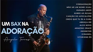 Um Sax na Adoração (Parte II) - Angelo Torres - Instrumental Sax Cover #worshipinstrumental