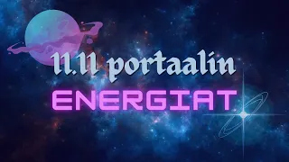 💜💎💜 11.11 portaalin energiat | Kollektiivinen tulkinta 💜💎💜