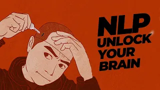 NLP - Neuro Linguistic Programming : Unlock The Power of Your Brain