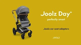Joolz Day+ • How to • Accessories - car seat adapters