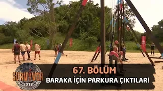 Baraka için parkura çıktılar! | 67. Bölüm | Survivor 2018