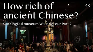 Part 2 - 4K Walking tour of the SanXingDui Museum 三星的博物館 | History  Culture China
