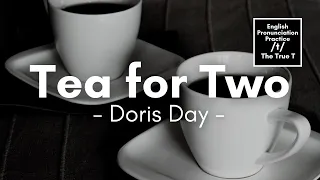 Tea for Two by Doris Day (Lyrics) - T Sound Practice
