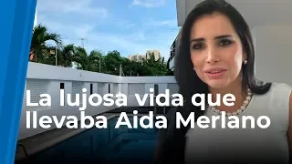 La lujosa vida que llevaba Aida Merlano