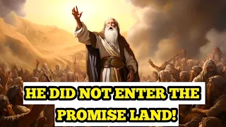 WHY MOSES DID NOT ENTER THE PROMISE LAND#biblestories