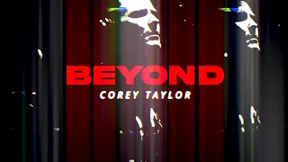 Corey Taylor - Beyond (Official Visualizer)