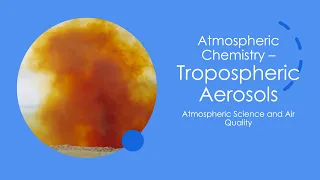 IEA501 Atmospheric Chemistry Tropospheric Aerosols